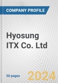 Hyosung ITX Co. Ltd. Fundamental Company Report Including Financial, SWOT, Competitors and Industry Analysis- Product Image