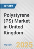 Polystyrene (PS) Market in United Kingdom: 2019-2024 Review and Forecast to 2029- Product Image