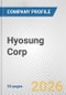 Hyosung Corp. Fundamental Company Report Including Financial, SWOT, Competitors and Industry Analysis - Product Thumbnail Image