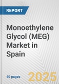Monoethylene Glycol (MEG) Market in Spain: 2019-2024 Review and Forecast to 2029- Product Image