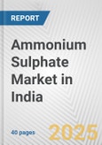 Ammonium Sulphate Market in India: 2017-2023 Review and Forecast to 2027- Product Image