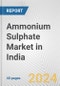 Ammonium Sulphate Market in India: 2017-2023 Review and Forecast to 2027 - Product Image