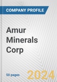 Amur Minerals Corp. Fundamental Company Report Including Financial, SWOT, Competitors and Industry Analysis- Product Image