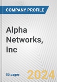 Alpha Networks, Inc. Fundamental Company Report Including Financial, SWOT, Competitors and Industry Analysis- Product Image