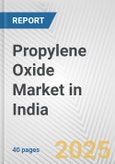 Propylene Oxide Market in India: 2017-2023 Review and Forecast to 2027- Product Image