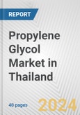 Propylene Glycol Market in Thailand: 2017-2023 Review and Forecast to 2027- Product Image