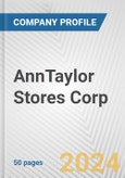 AnnTaylor Stores Corp. Fundamental Company Report Including Financial, SWOT, Competitors and Industry Analysis- Product Image