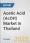 Acetic Acid (AcOH) Market in Thailand: 2017-2023 Review and Forecast to 2027 - Product Thumbnail Image