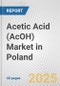 Acetic Acid (AcOH) Market in Poland: 2017-2023 Review and Forecast to 2027 - Product Thumbnail Image