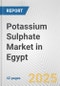 Potassium Sulphate Market in Egypt: 2017-2023 Review and Forecast to 2027 - Product Image