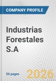 Industrias Forestales S.A. Fundamental Company Report Including Financial, SWOT, Competitors and Industry Analysis- Product Image