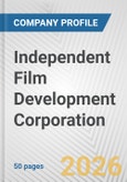 Independent Film Development Corporation Fundamental Company Report Including Financial, SWOT, Competitors and Industry Analysis- Product Image