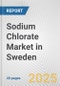 Sodium Chlorate Market in Sweden: 2017-2023 Review and Forecast to 2027 - Product Thumbnail Image