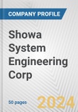 Showa System Engineering Corp. Fundamental Company Report Including Financial, SWOT, Competitors and Industry Analysis- Product Image