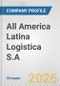 All America Latina Logistica S.A. Fundamental Company Report Including Financial, SWOT, Competitors and Industry Analysis - Product Thumbnail Image