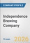 Independence Brewing Company Fundamental Company Report Including Financial, SWOT, Competitors and Industry Analysis - Product Thumbnail Image