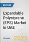 Expandable Polystyrene (EPS) Market in UAE: 2019-2024 Review and Forecast to 2029 - Product Image