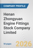 Henan Zhongyuan Engine Fittings Stock Company Limited Fundamental Company Report Including Financial, SWOT, Competitors and Industry Analysis- Product Image