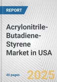 Acrylonitrile-Butadiene-Styrene Market in USA: 2017-2023 Review and Forecast to 2027- Product Image