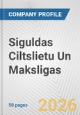 Siguldas Ciltslietu Un Maksligas Fundamental Company Report Including Financial, SWOT, Competitors and Industry Analysis- Product Image