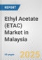Ethyl Acetate (ETAC) Market in Malaysia: 2019-2024 Review and Forecast to 2029 - Product Thumbnail Image