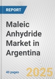 Maleic Anhydride Market in Argentina: 2017-2023 Review and Forecast to 2027- Product Image