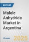 Maleic Anhydride Market in Argentina: 2017-2023 Review and Forecast to 2027 - Product Thumbnail Image