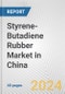 Styrene-Butadiene Rubber Market in China: 2017-2023 Review and Forecast to 2027 - Product Thumbnail Image