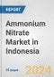 Ammonium Nitrate Market in Indonesia: 2017-2023 Review and Forecast to 2027 - Product Image