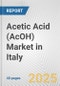 Acetic Acid (AcOH) Market in Italy: 2017-2023 Review and Forecast to 2027 - Product Thumbnail Image