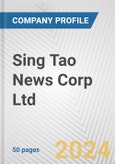 Sing Tao News Corp Ltd. Fundamental Company Report Including Financial, SWOT, Competitors and Industry Analysis- Product Image