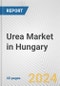 Urea Market in Hungary: 2016-2022 Review and Forecast to 2026 - Product Thumbnail Image