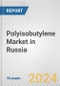 Polyisobutylene Market in Russia: 2017-2023 Review and Forecast to 2027 - Product Image