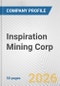 Inspiration Mining Corp. Fundamental Company Report Including Financial, SWOT, Competitors and Industry Analysis - Product Thumbnail Image