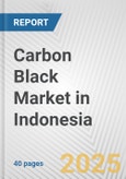 Carbon Black Market in Indonesia: 2019-2024 Review and Forecast to 2029- Product Image