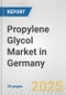 Propylene Glycol Market in Germany: 2017-2023 Review and Forecast to 2027 - Product Image