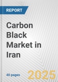 Carbon Black Market in Iran: 2017-2023 Review and Forecast to 2027- Product Image