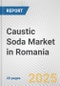 Caustic Soda Market in Romania: 2017-2023 Review and Forecast to 2027 - Product Image