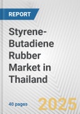 Styrene-Butadiene Rubber Market in Thailand: 2017-2023 Review and Forecast to 2027- Product Image