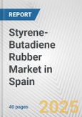 Styrene-Butadiene Rubber Market in Spain: 2019-2024 Review and Forecast to 2029- Product Image
