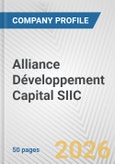 Alliance Développement Capital SIIC Fundamental Company Report Including Financial, SWOT, Competitors and Industry Analysis- Product Image