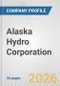 Alaska Hydro Corporation Fundamental Company Report Including Financial, SWOT, Competitors and Industry Analysis - Product Thumbnail Image