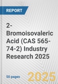 2-Bromoisovaleric Acid (CAS 565-74-2) Industry Research 2025: Global and Regional Market Trends 2019-2024 and Forecast to 2029- Product Image