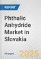 Phthalic Anhydride Market in Slovakia: 2017-2023 Review and Forecast to 2027 - Product Thumbnail Image