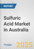 Sulfuric Acid Market in Australia: 2019-2024 Review and Forecast to 2029- Product Image
