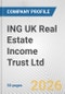 ING UK Real Estate Income Trust Ltd. Fundamental Company Report Including Financial, SWOT, Competitors and Industry Analysis - Product Thumbnail Image