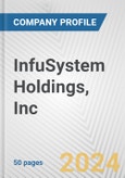 InfuSystem Holdings, Inc. Fundamental Company Report Including Financial, SWOT, Competitors and Industry Analysis- Product Image