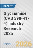 Glycinamide (CAS 598-41-4) Industry Research 2025: Global and Regional Market Trends 2019-2024 and Forecast to 2029- Product Image