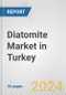 Diatomite Market in Turkey: 2017-2023 Review and Forecast to 2027 - Product Thumbnail Image