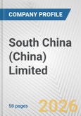 South China (China) Limited Fundamental Company Report Including Financial, SWOT, Competitors and Industry Analysis- Product Image